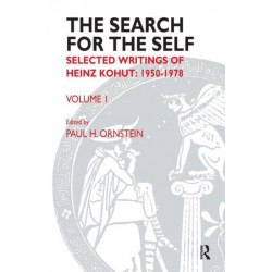The Search for the Self: Volume 1: Selected Writings of Heinz Kohut 1950-1978