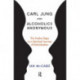 Carl Jung and Alcoholics Anonymous: The Twelve Steps as a Spiritual Journey of Individuation