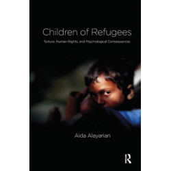 Children of Refugees: Torture, Human Rights, and Psychological Consequences
