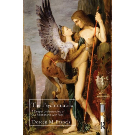 The Psychomatrix: A Deeper Understanding of Our Relationship with Pain