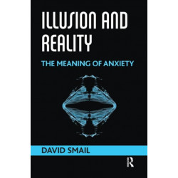 Illusion and Reality: The Meaning of Anxiety