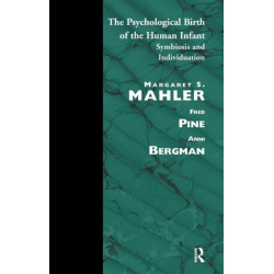 The Psychological Birth of the Human Infant: Symbiosis and Individuation