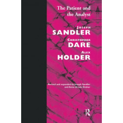 The Patient and the Analyst: The Basis of the Psychoanalytic Process
