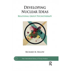 Developing Nuclear Ideas: Relational Group Psychotherapy