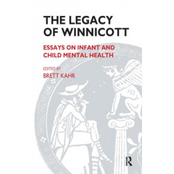 The Legacy of Winnicott: Essays on Infant and Child Mental Health