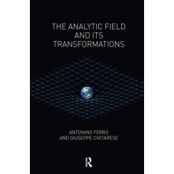 The Analytic Field and its Transformations