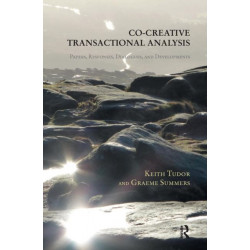 Co-Creative Transactional Analysis: Papers, Responses, Dialogues, and Developments