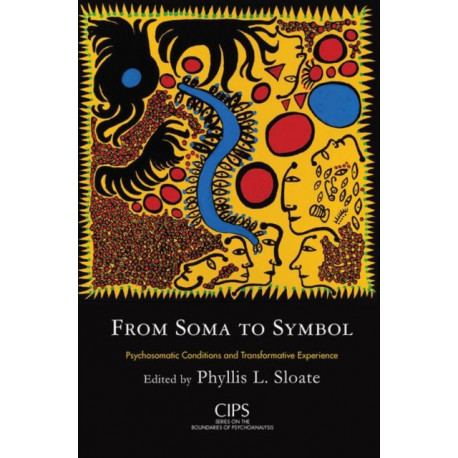 From Soma to Symbol: Psychosomatic Conditions and Transformative Experience