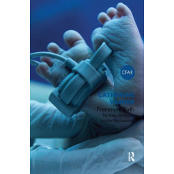 Premature Birth: The Baby, the Doctor and the Psychoanalyst