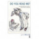 Do You Read Me?: Learning Difficulties, Dyslexia and the Denial of Meaning