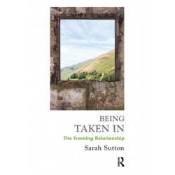 Being Taken In: The Framing Relationship