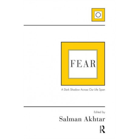 Fear: A Dark Shadow Across Our Life Span
