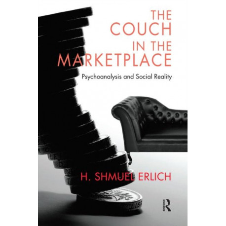 The Couch in the Marketplace: Psychoanalysis and Social Reality