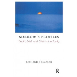 Sorrow's Profiles: Death, Grief, and Crisis in the Family