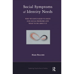 Social Symptoms of Identity Needs: Why We Have Failed to Solve Our Social Problems and What to do About It