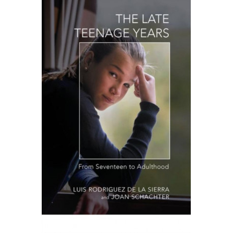 The Late Teenage Years: From Seventeen to Adulthood