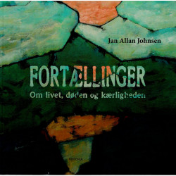 Fortællinger om livet døden og kærligheden