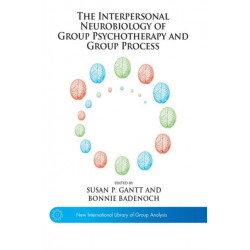 The Interpersonal Neurobiology of Group Psychotherapy and Group Process