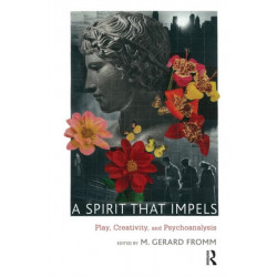 A Spirit that Impels: Play, Creativity, and Psychoanalysis