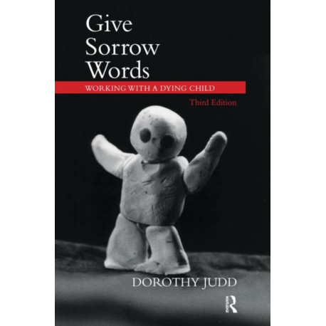 Give Sorrow Words: Working with a Dying Child