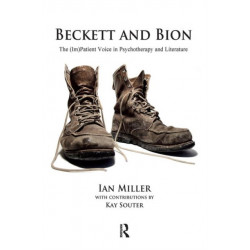 Beckett and Bion: The (Im)Patient Voice in Psychotherapy and Literature