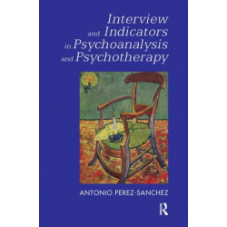 Interview and Indicators in Psychoanalysis and Psychotherapy