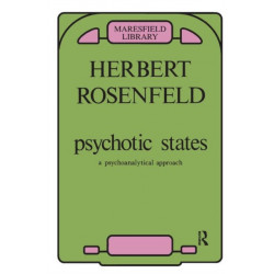 Psychotic States: A Psychoanalytic Approach