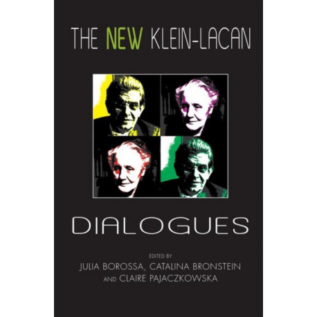The New Klein-Lacan Dialogues