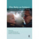 The Baby as Subject: Clinical Studies in Infant-Parent Therapy