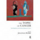 The Topic of Cancer: New Perspectives on the Emotional Experience of Cancer