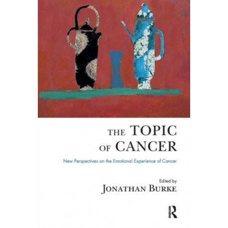 The Topic of Cancer: New Perspectives on the Emotional Experience of Cancer