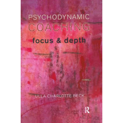 Psychodynamic Coaching: Focus and Depth