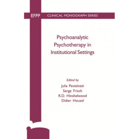 Psychoanalytic Psychotherapy in Institutional Settings
