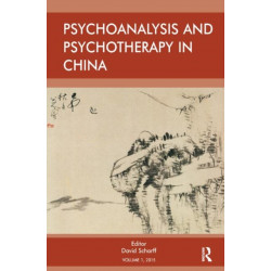 Psychoanalysis and Psychotherapy in China: Volume 1