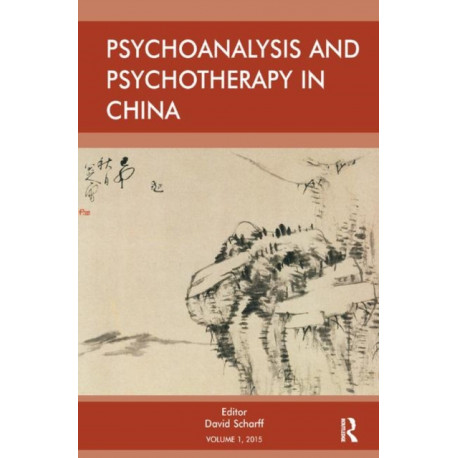 Psychoanalysis and Psychotherapy in China: Volume 1