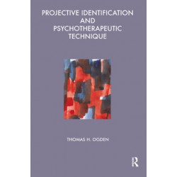 Projective Identification and Psychotherapeutic Technique