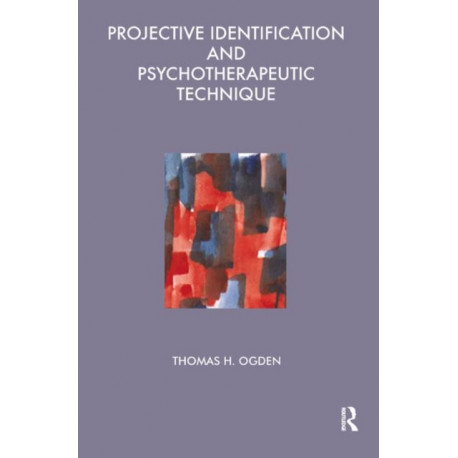 Projective Identification and Psychotherapeutic Technique