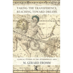 Taking the Transference, Reaching Toward Dreams: Clinical Studies in the Intermediate Area