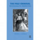 The Pale Criminal: Psychoanalytic Perspectives