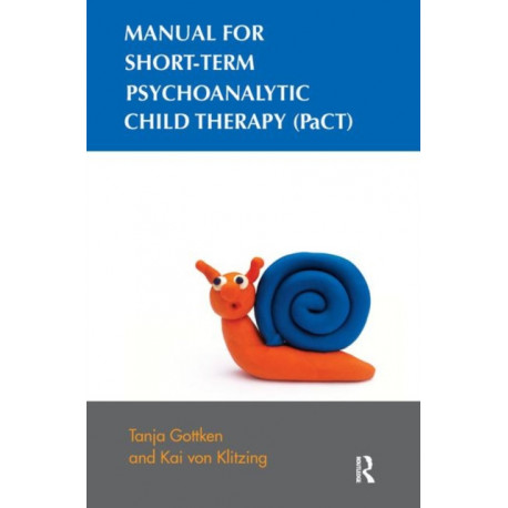 Manual for Short-term Psychoanalytic Child Therapy (PaCT)