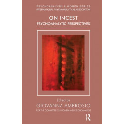 On Incest: Psychoanalytic Perspectives