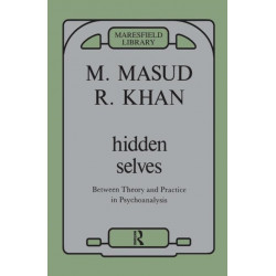 Hidden Selves: Between Theory and Practice in Psychoanalysis