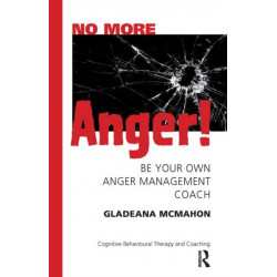 No More Anger!: Be Your Own Anger Management Coach