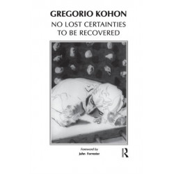 No Lost Certainties To Be Recovered: Sexuality, Creativity, Knowledge