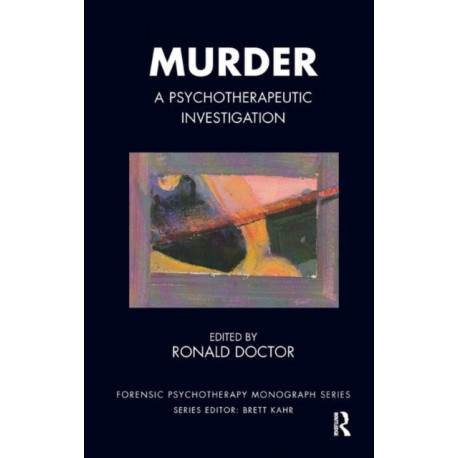 Murder: A Psychotherapeutic Investigation