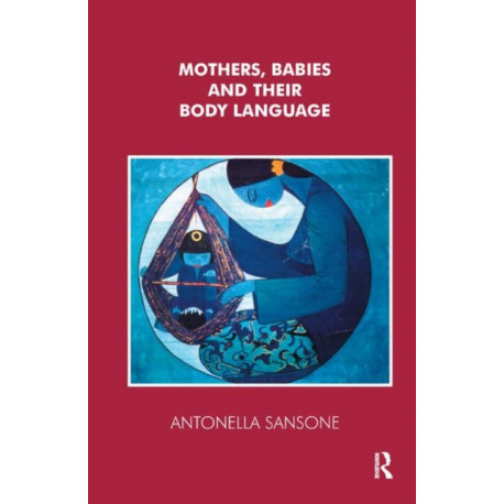 Mothers, Babies and their Body Language