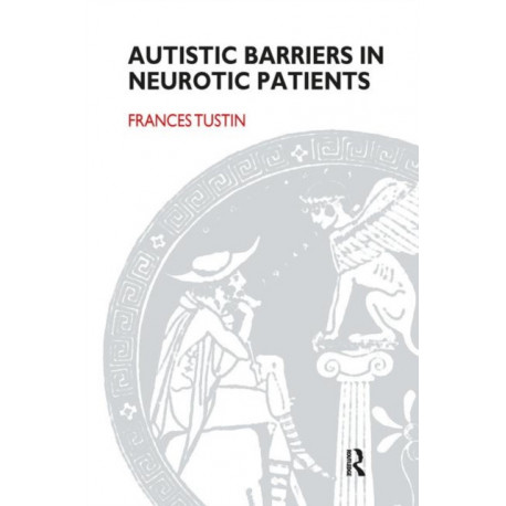 Autistic Barriers in Neurotic Patients
