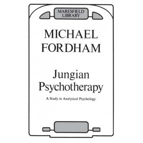 Jungian Psychotherapy: A Study in Analytical Psychology