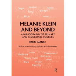 Melanie Klein and Beyond: A Bibliography of Primary and Secondary Sources