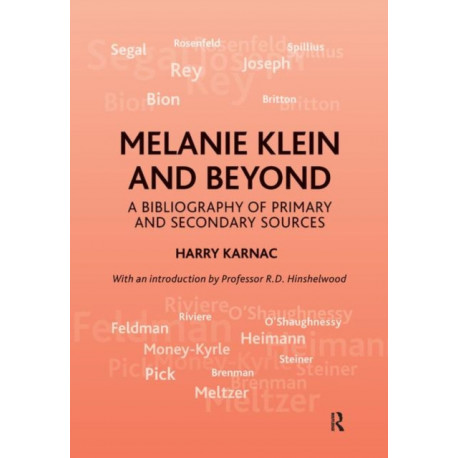 Melanie Klein and Beyond: A Bibliography of Primary and Secondary Sources